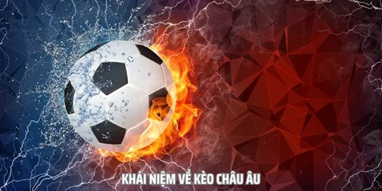 Chiến Thuật Soi Kèo Châu Âu Hiệu Quả Với Tỷ Lệ Thắng Cao